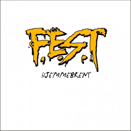 F.E.S.T - Hjemmebrent - CD - 2013